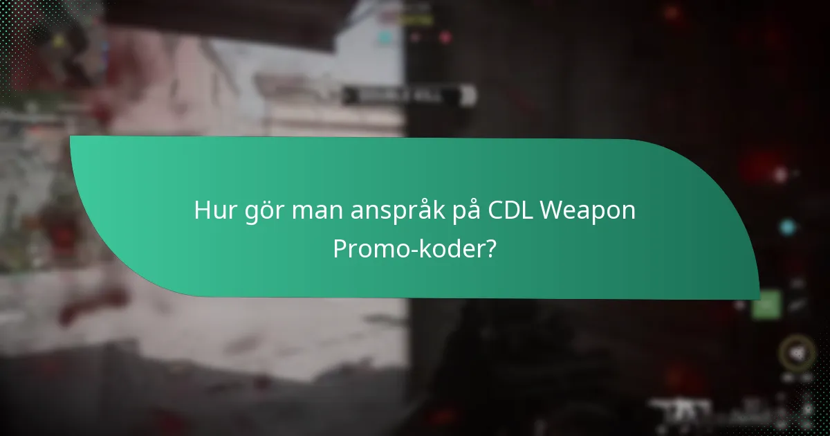 Hur gör man anspråk på CDL Weapon Promo-koder?