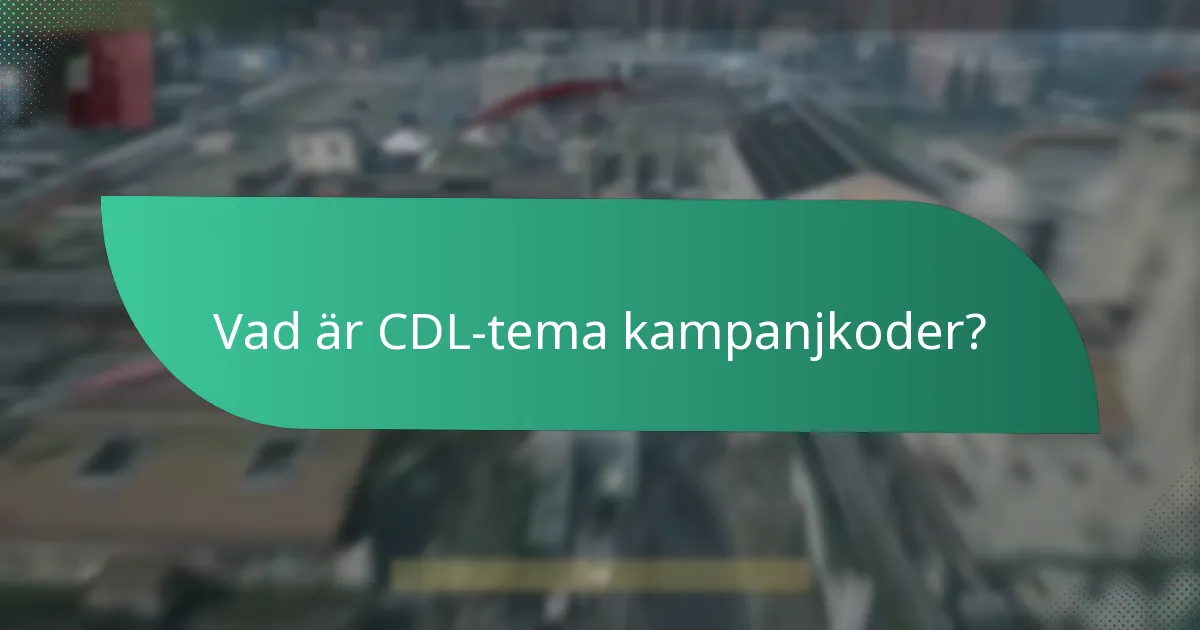 Vilka strategier maximerar besparingar med CDL-tema kampanjkoder?
