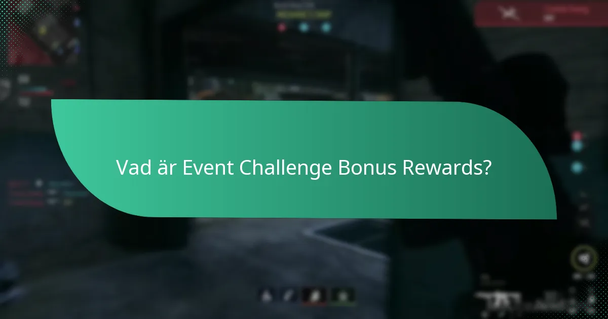 Hur jämför sig Event Challenge Bonus Rewards med andra händelser?