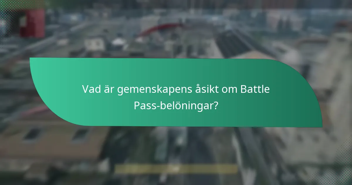 Vad är gemenskapens åsikt om Battle Pass-belöningar?